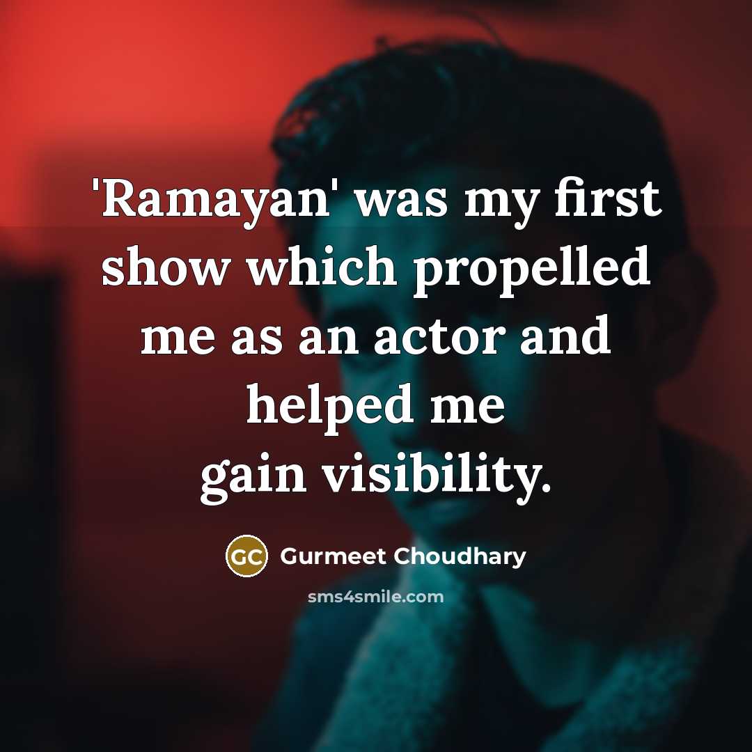 “'Ramayan' was my first show which propelled me as an…” quote by Gurmeet Choudhary