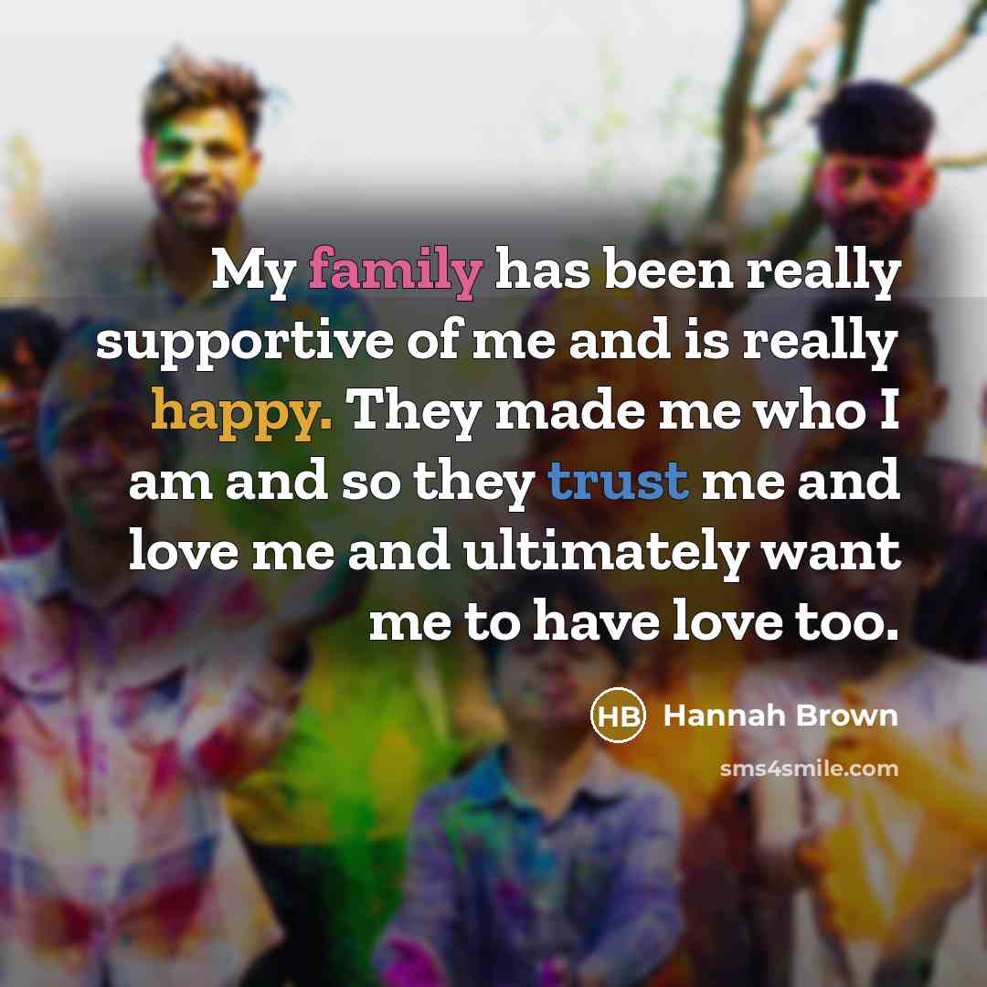 “My family has been really supportive of me and is…” quote by Hannah Brown