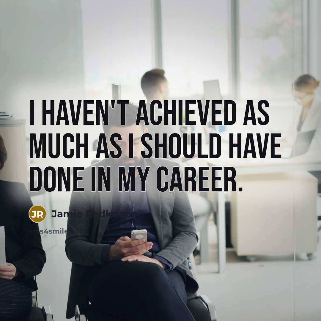 “I haven't achieved as much as I should have done…” quote by Jamie Redknapp