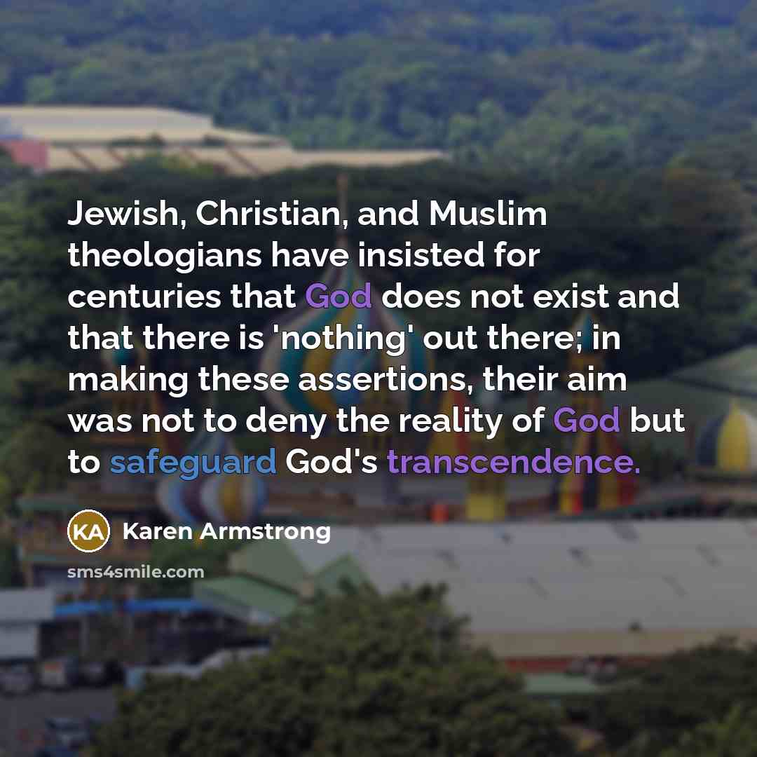 “Jewish, Christian, and Muslim theologians have insisted for centuries that…” quote by Karen Armstrong