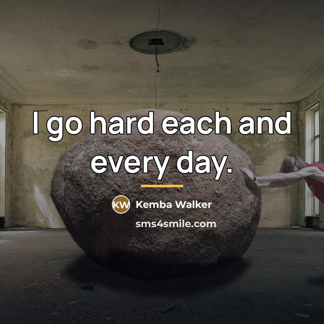 “I go hard each and every day.…” quote by Kemba Walker
