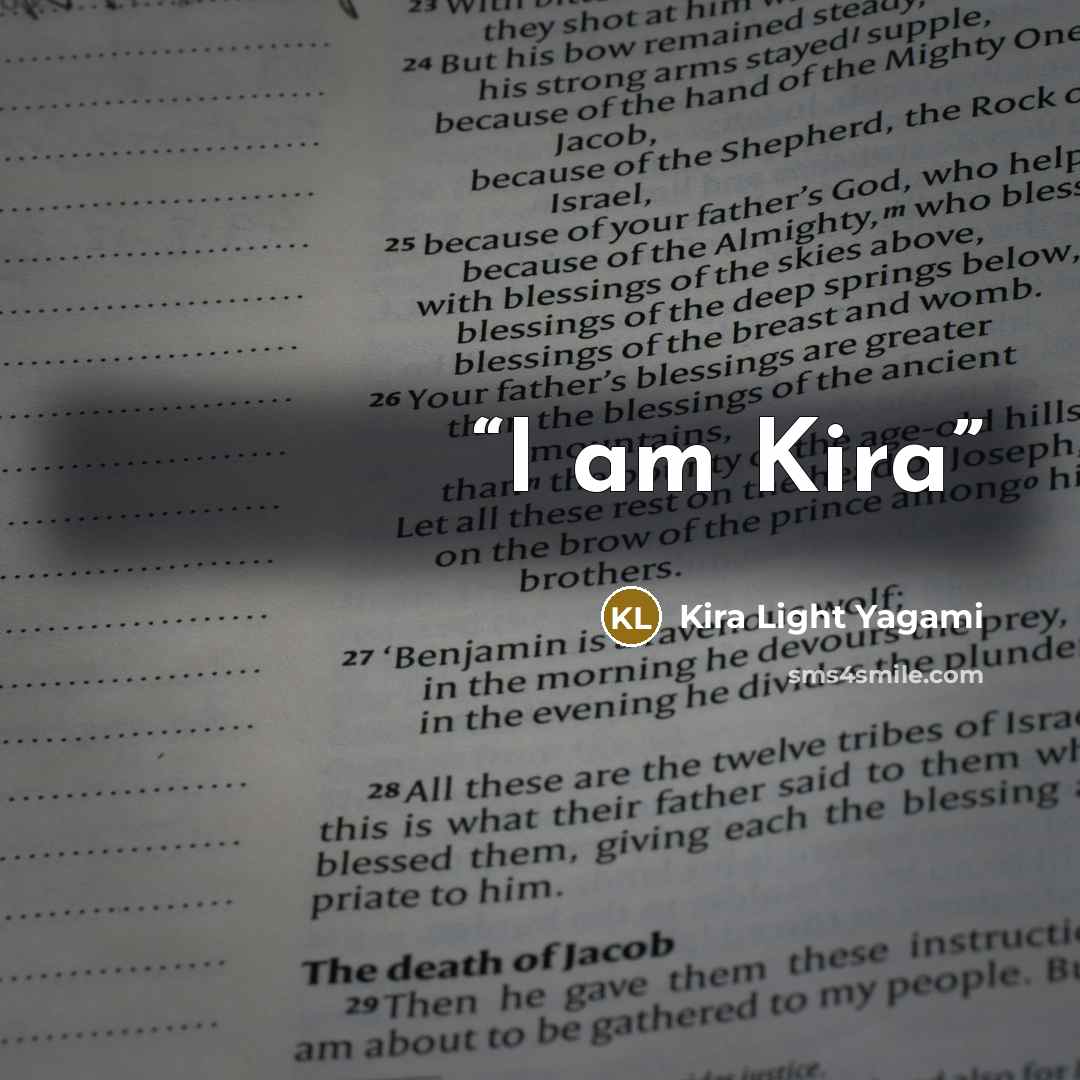 “I am Kira” quote by Kira Light Yagami