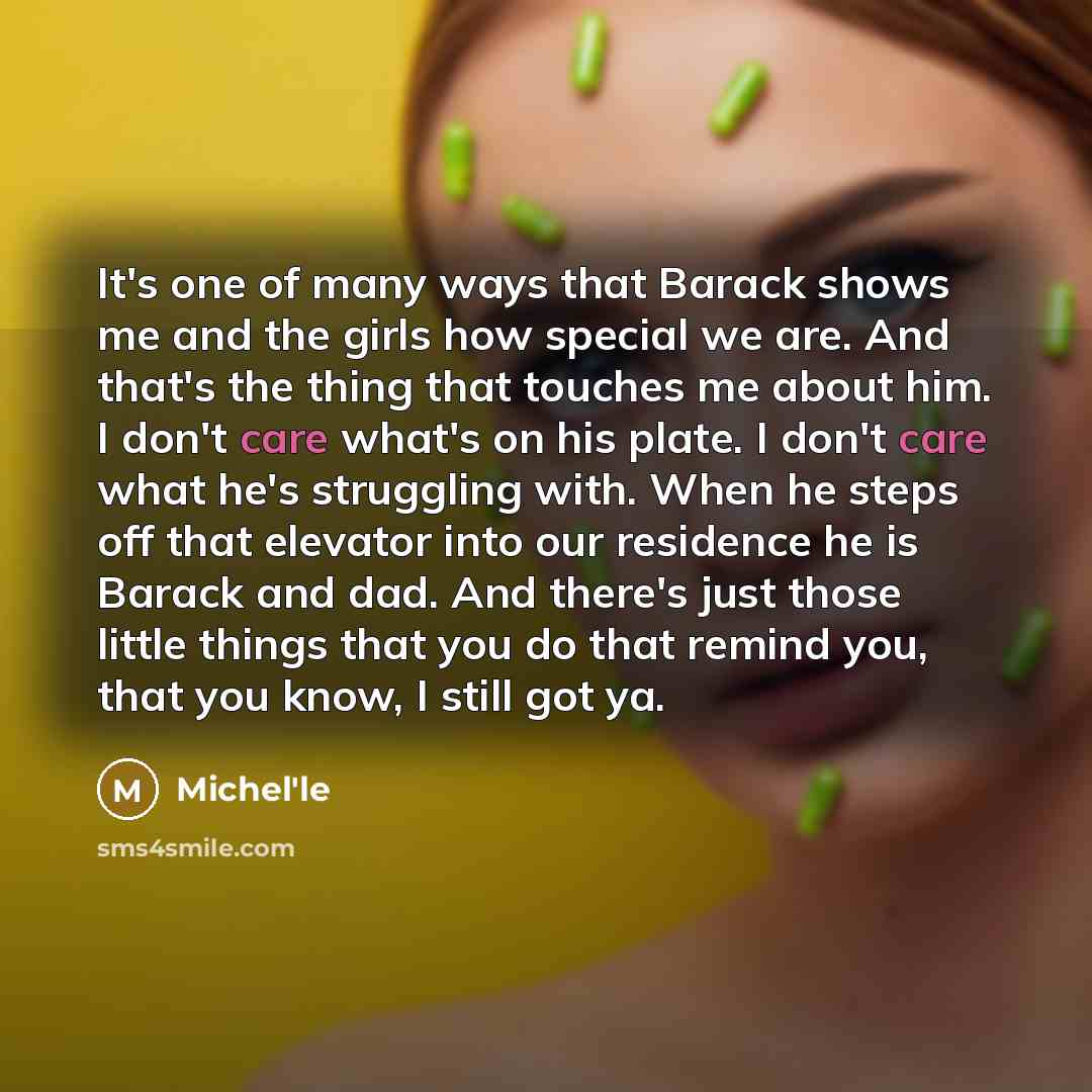“It's one of many ways that Barack shows me and…” quote by Michel'le