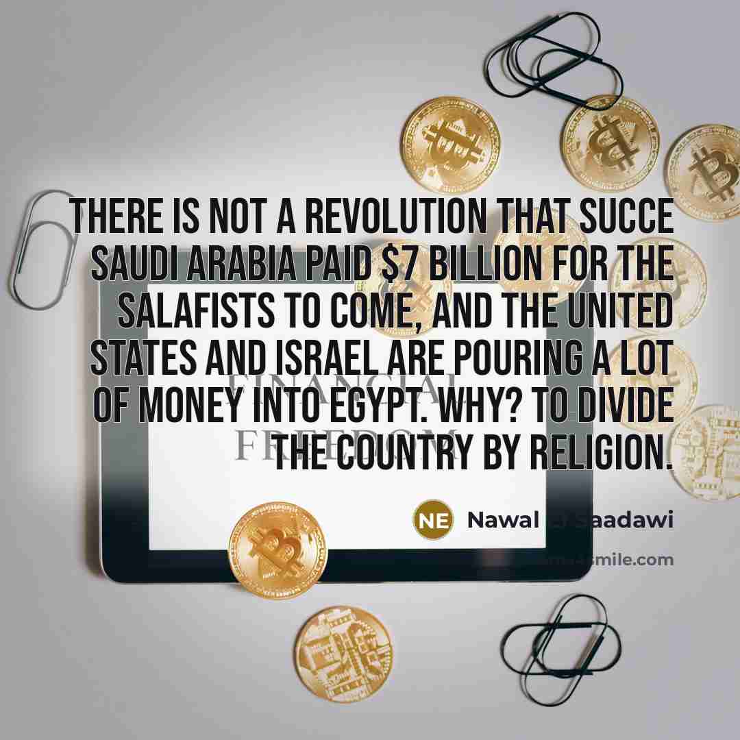 “There is not a revolution that succe Saudi Arabia paid…” quote by Nawal El Saadawi