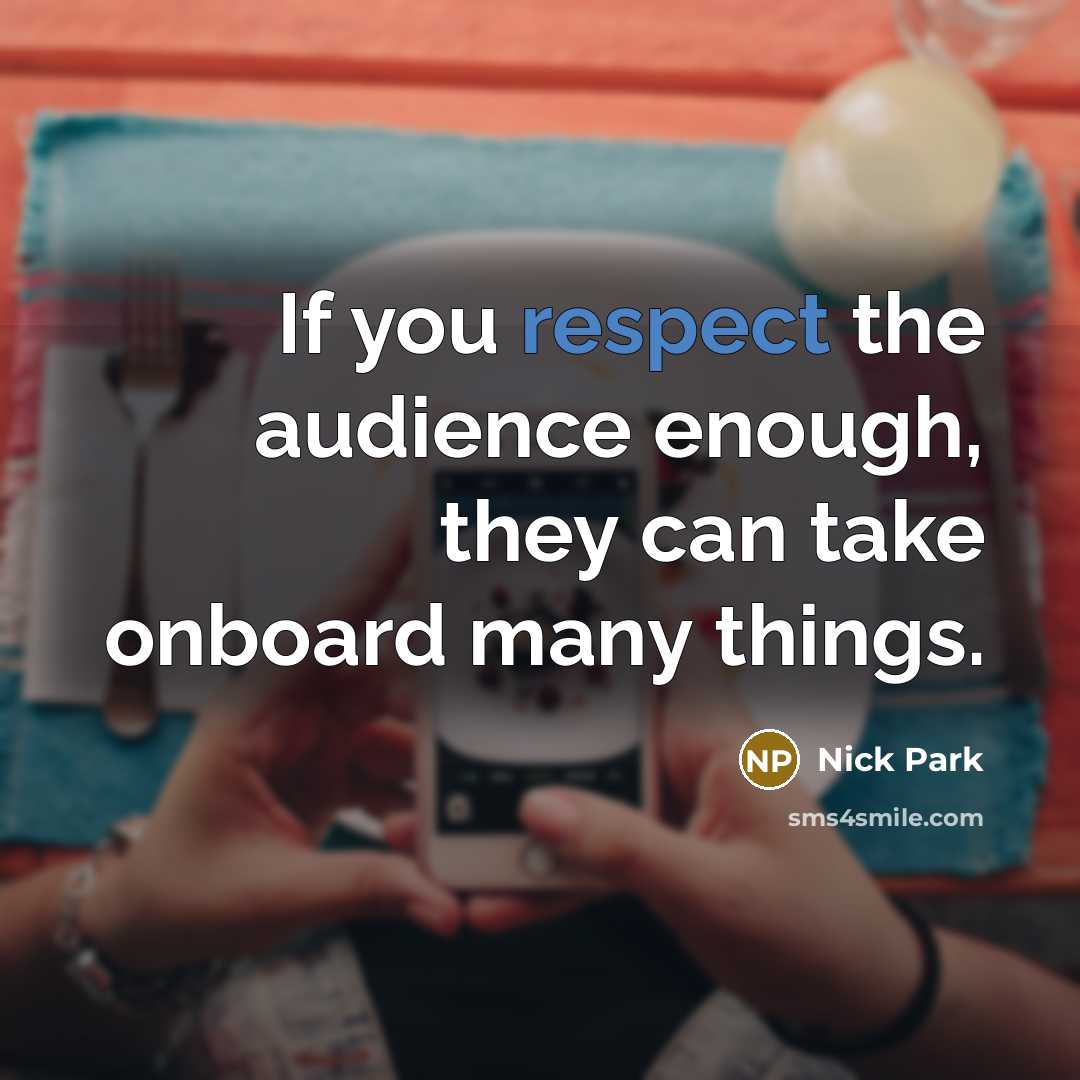“If you respect the audience enough, they can take onboard…” quote by Nick Park