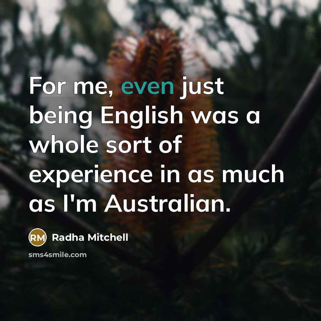 “For me, even just being English was a whole sort…” quote by Radha Mitchell