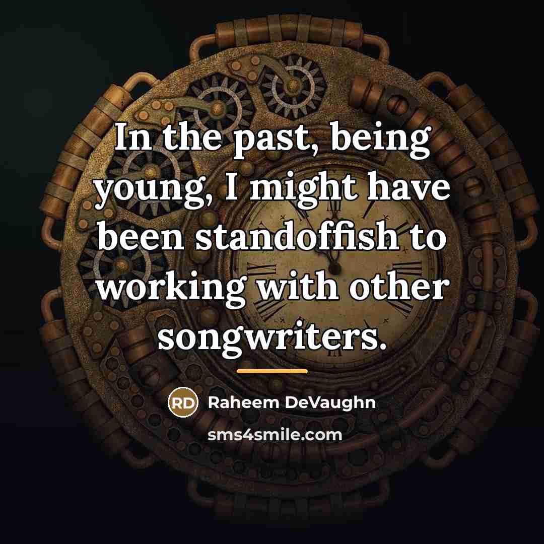 “In the past, being young, I might have been standoffish…” quote by Raheem DeVaughn