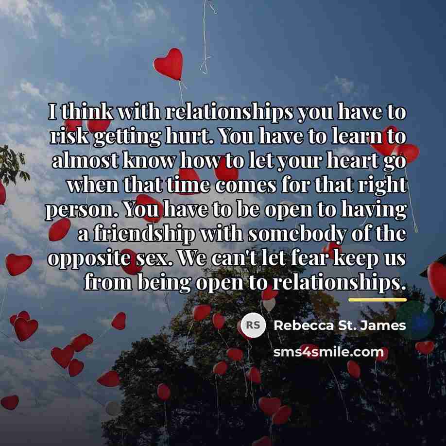 “I think with relationships you have to risk getting hurt.…” quote by Rebecca St. James