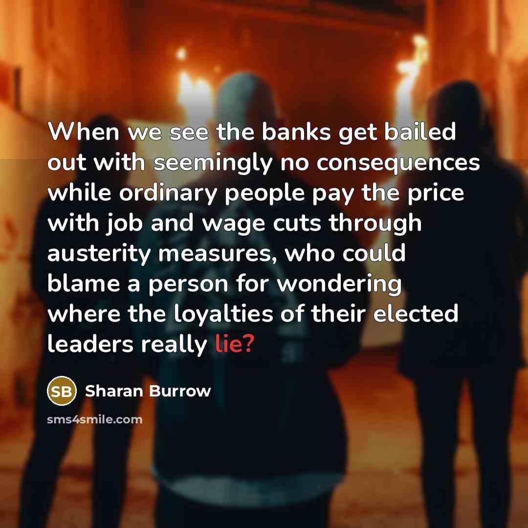 “When we see the banks get bailed out with seemingly…” quote by Sharan Burrow
