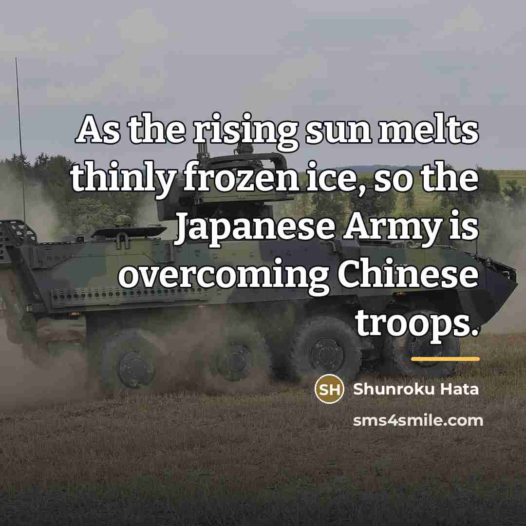 “As the rising sun melts thinly frozen ice, so the…” quote by Shunroku Hata