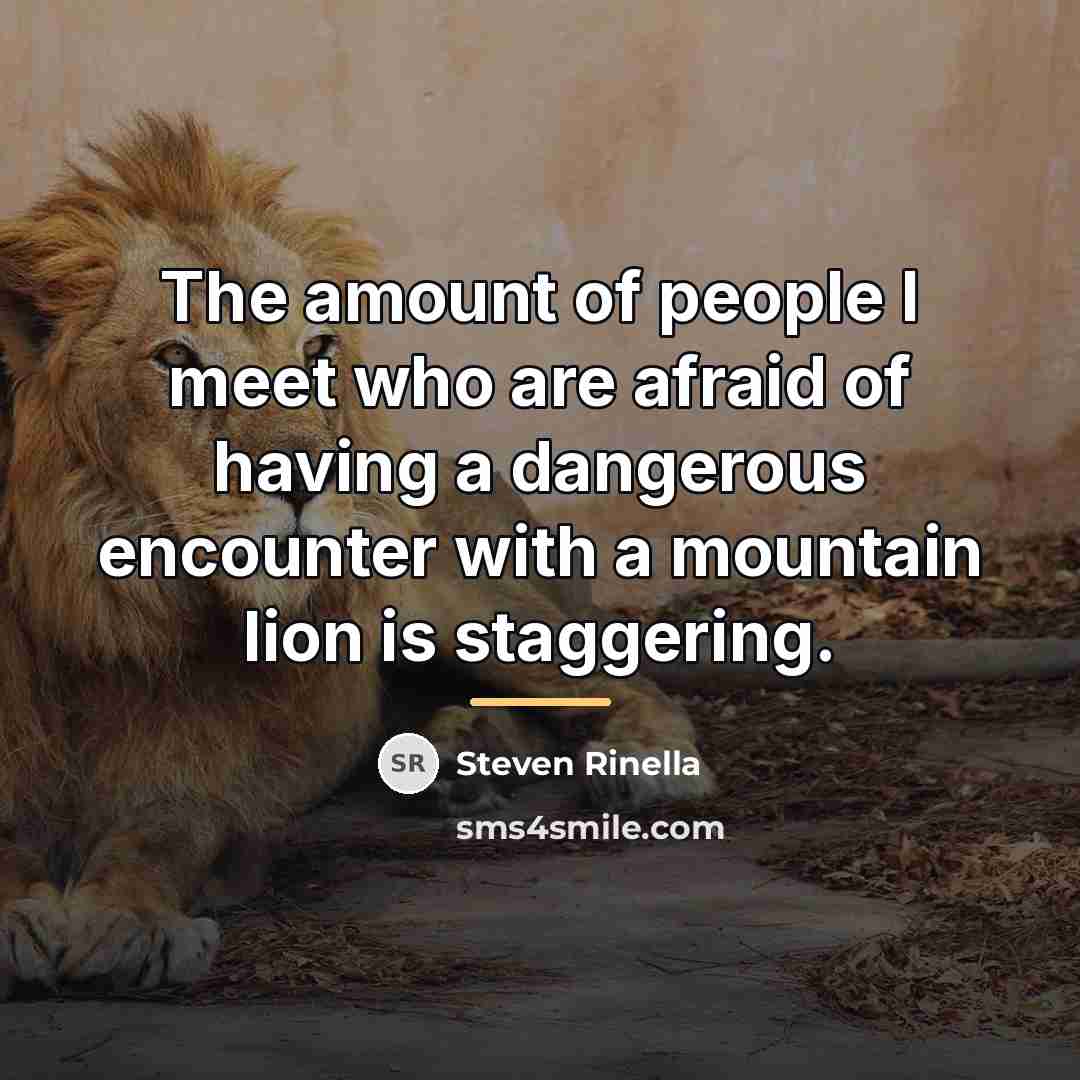 “The amount of people I meet who are afraid of…” quote by Steven Rinella