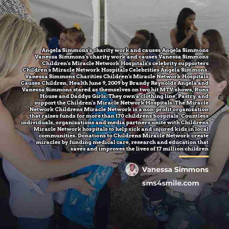“Angela Simmons's charity work and causes Angela Simmons Vanessa Simmons's…” quote by Vanessa Simmons
