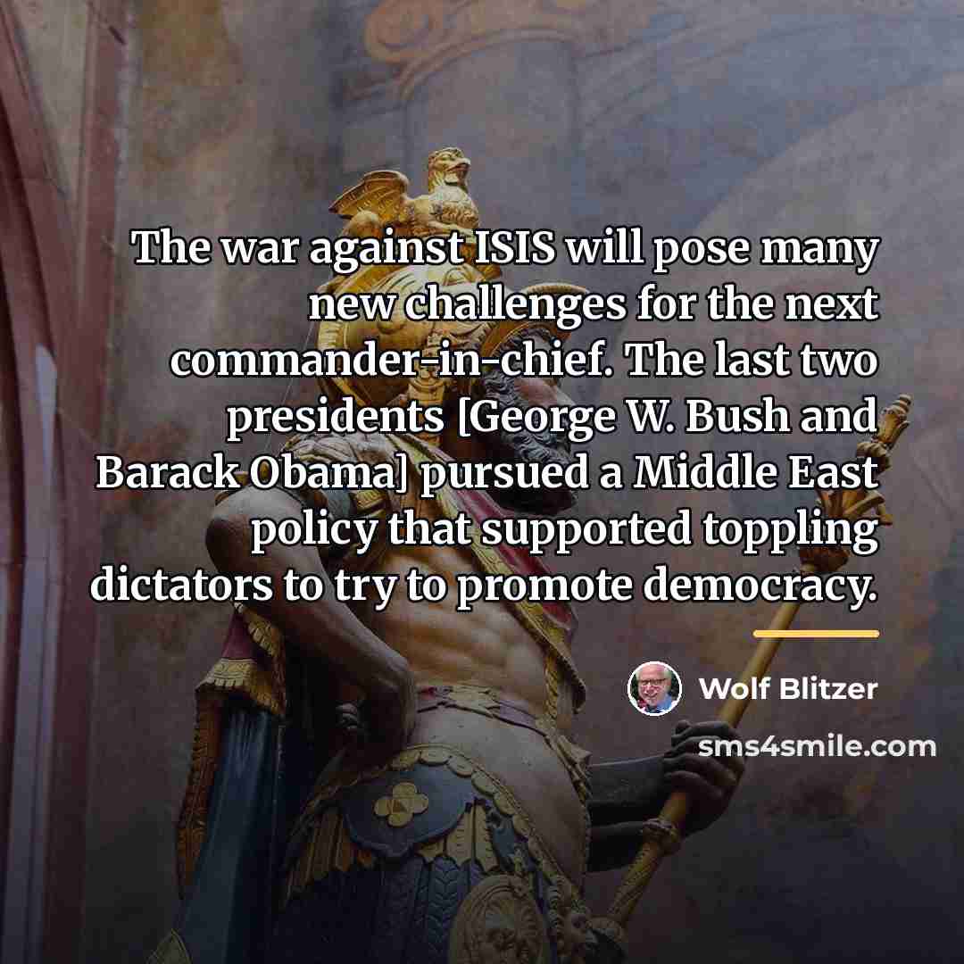 “The war against ISIS will pose many new challenges for…” quote by Wolf Blitzer