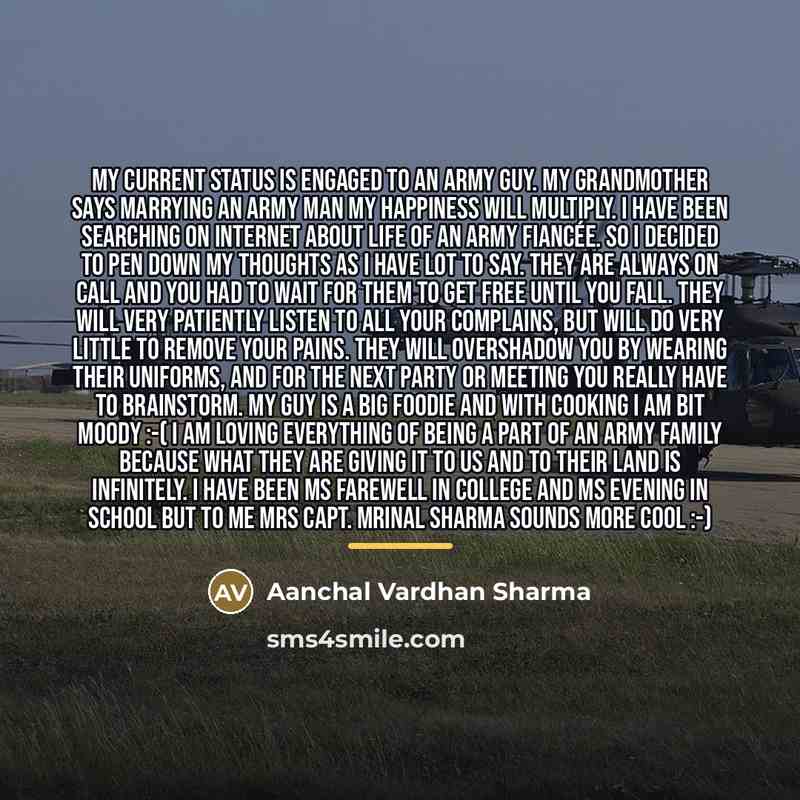 “My current status is engaged to an Army Guy. My…” quote by Aanchal Vardhan Sharma