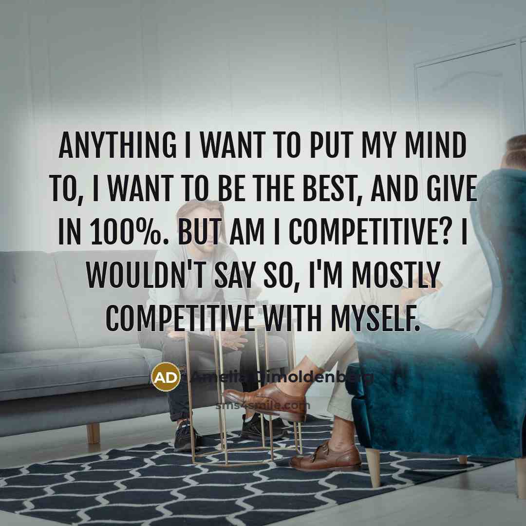 “Anything I want to put my mind to, I want…” quote by Amelia Dimoldenberg