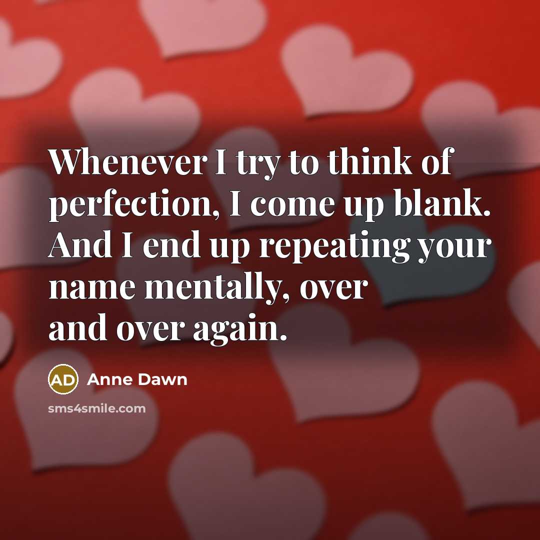 “Whenever I try to think of perfection, I come up…” quote by Anne Dawn
