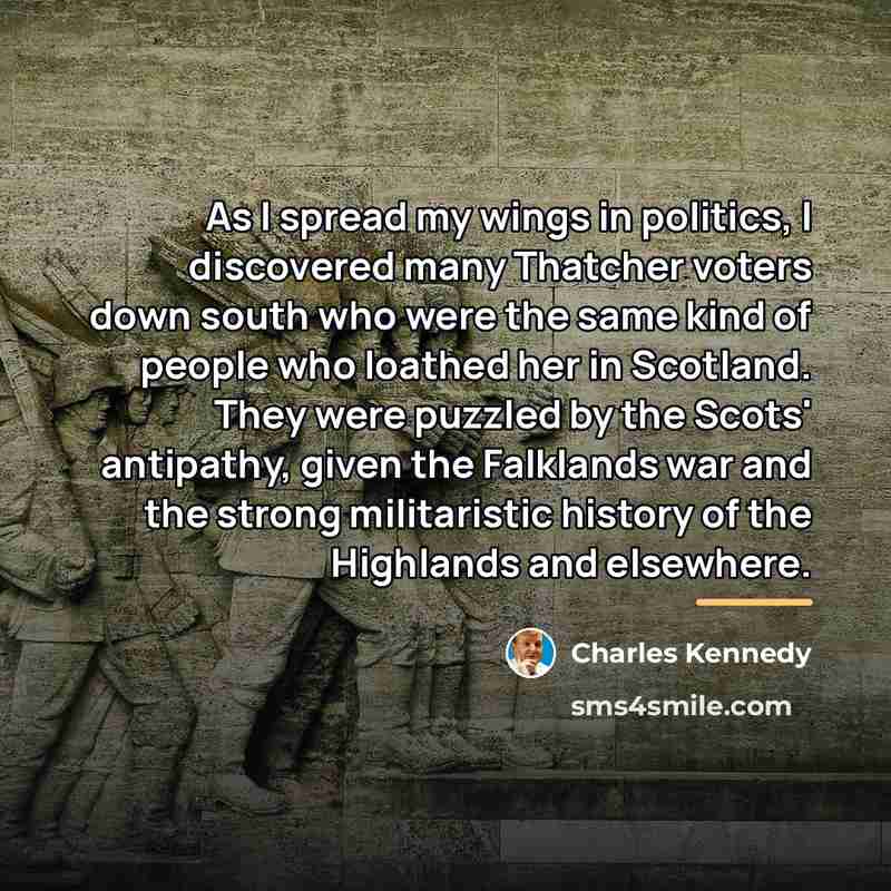 “As I spread my wings in politics, I discovered many…” quote by Charles Kennedy
