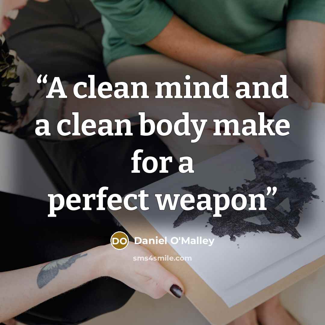 “A clean mind and a clean body make for a perfect weapon” quote by Daniel O'Malley