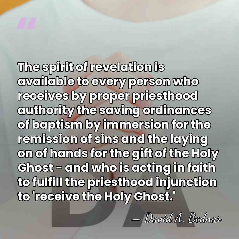 The spirit of revelation is available to every person who receives by&hellip; - David A. Bednar