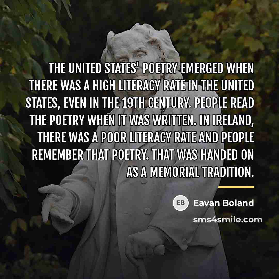 “The United States' poetry emerged when there was a high…” quote by Eavan Boland