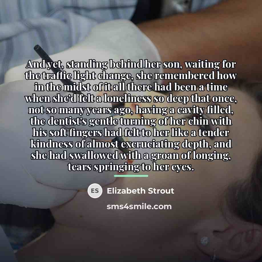 “And yet, standing behind her son, waiting for the traffic…” quote by Elizabeth Strout