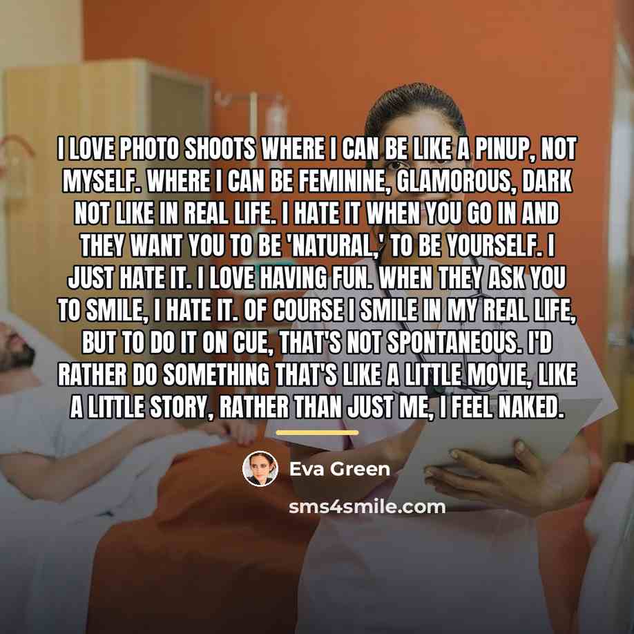 “I love photo shoots where I can be like a…” quote by Eva Green