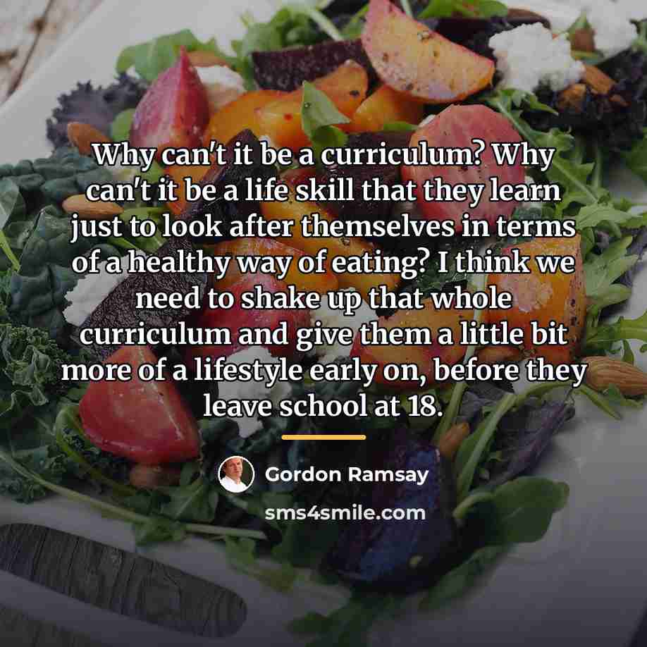 “Why can't it be a curriculum? Why can't it be…” quote by Gordon Ramsay