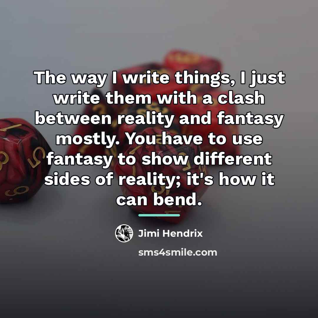 “The way I write things, I just write them with…” quote by Jimi Hendrix