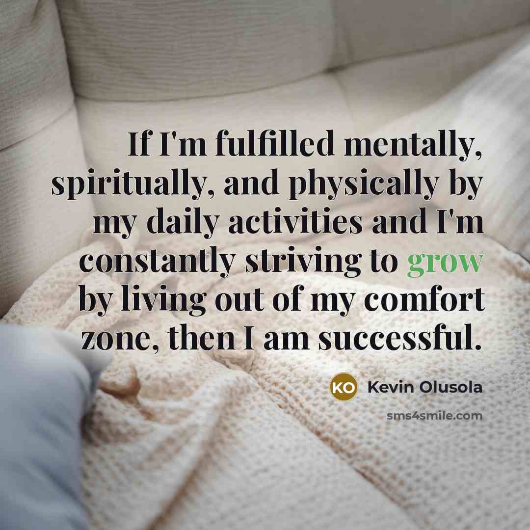 “If I'm fulfilled mentally, spiritually, and physically by my daily…” quote by Kevin Olusola