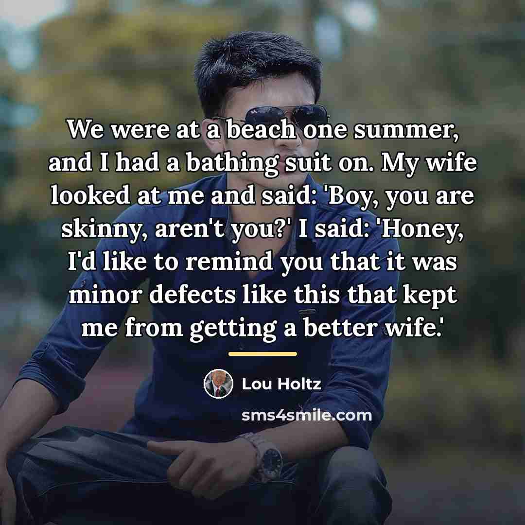 “We were at a beach one summer, and I had…” quote by Lou Holtz