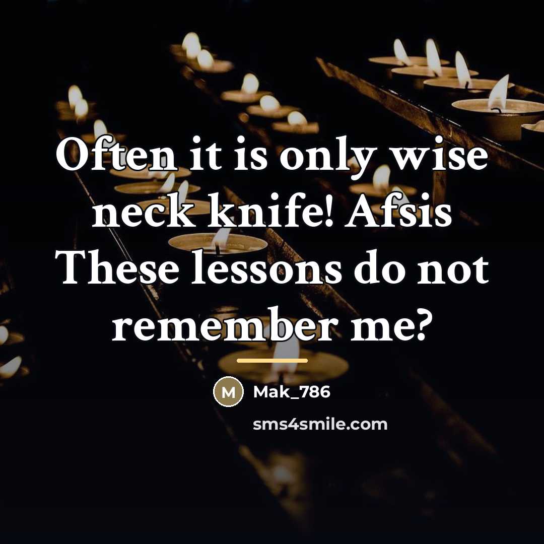“Often it is only wise neck knife! Afsis These lessons…” quote by Mak_786