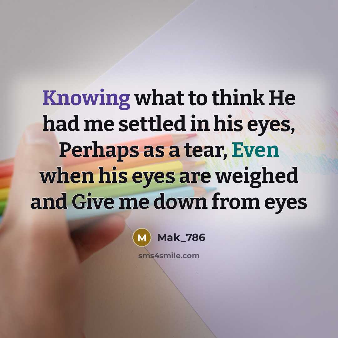 “Knowing what to think He had me settled in his…” quote by Mak_786