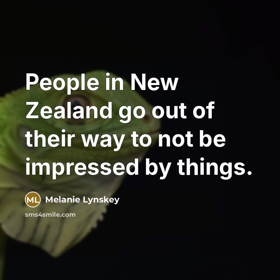 “People in New Zealand go out of their way to…” quote by Melanie Lynskey