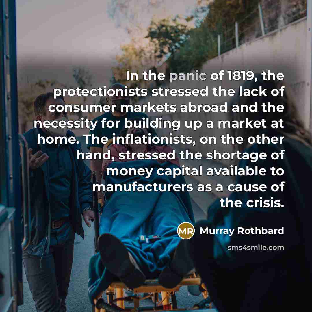 “In the panic of 1819, the protectionists stressed the lack…” quote by Murray Rothbard