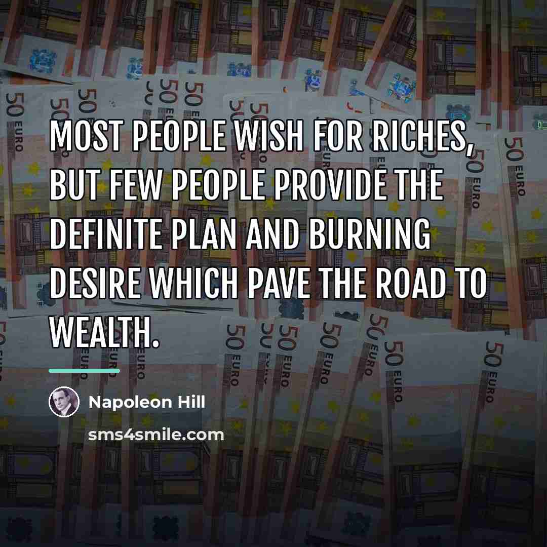 “Most people wish for riches, but few people provide the…” quote by Napoleon Hill