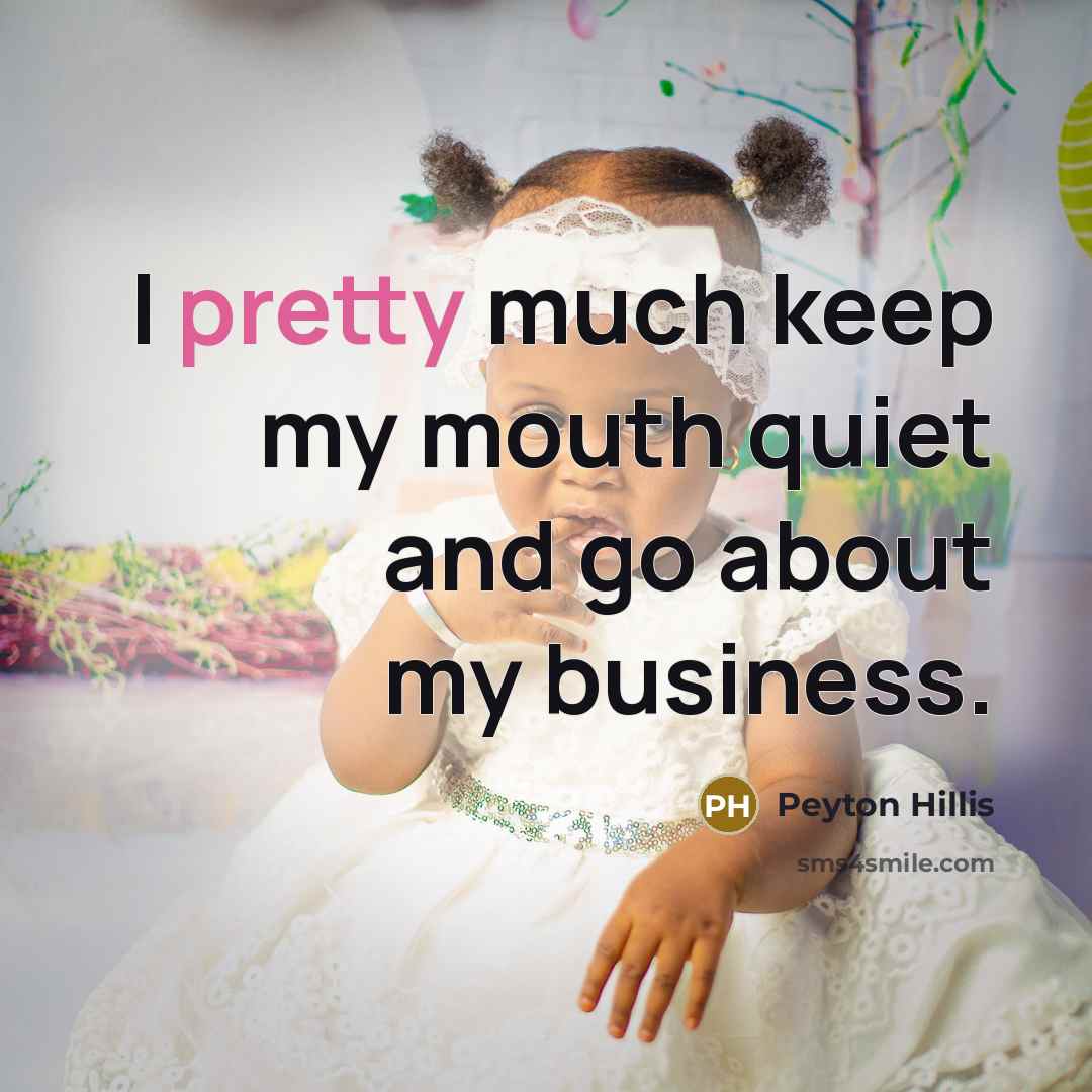 “I pretty much keep my mouth quiet and go about…” quote by Peyton Hillis