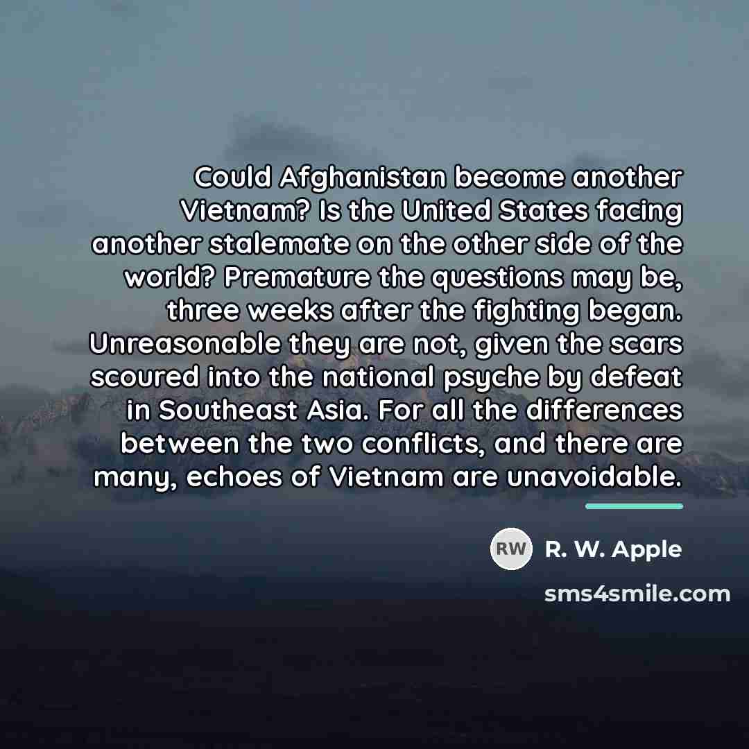 “Could Afghanistan become another Vietnam? Is the United States facing…” quote by R. W. Apple
