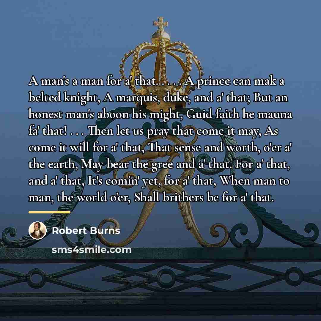 “A man's a man for a' that. . . .…” quote by Robert Burns