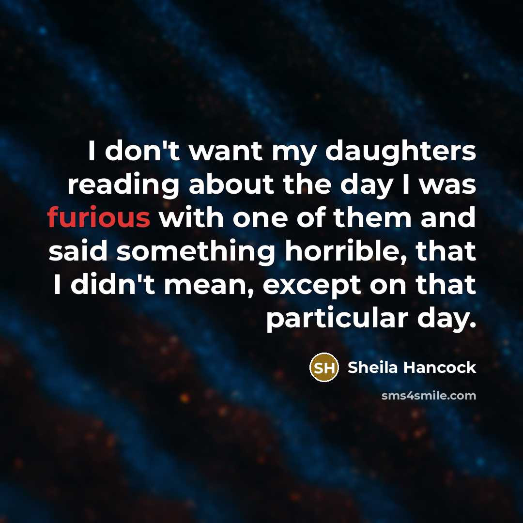 “I don't want my daughters reading about the day I…” quote by Sheila Hancock