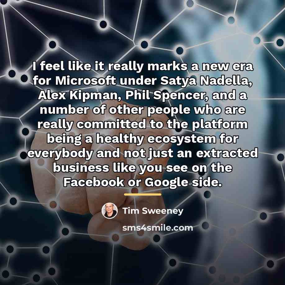 “I feel like it really marks a new era for…” quote by Tim Sweeney
