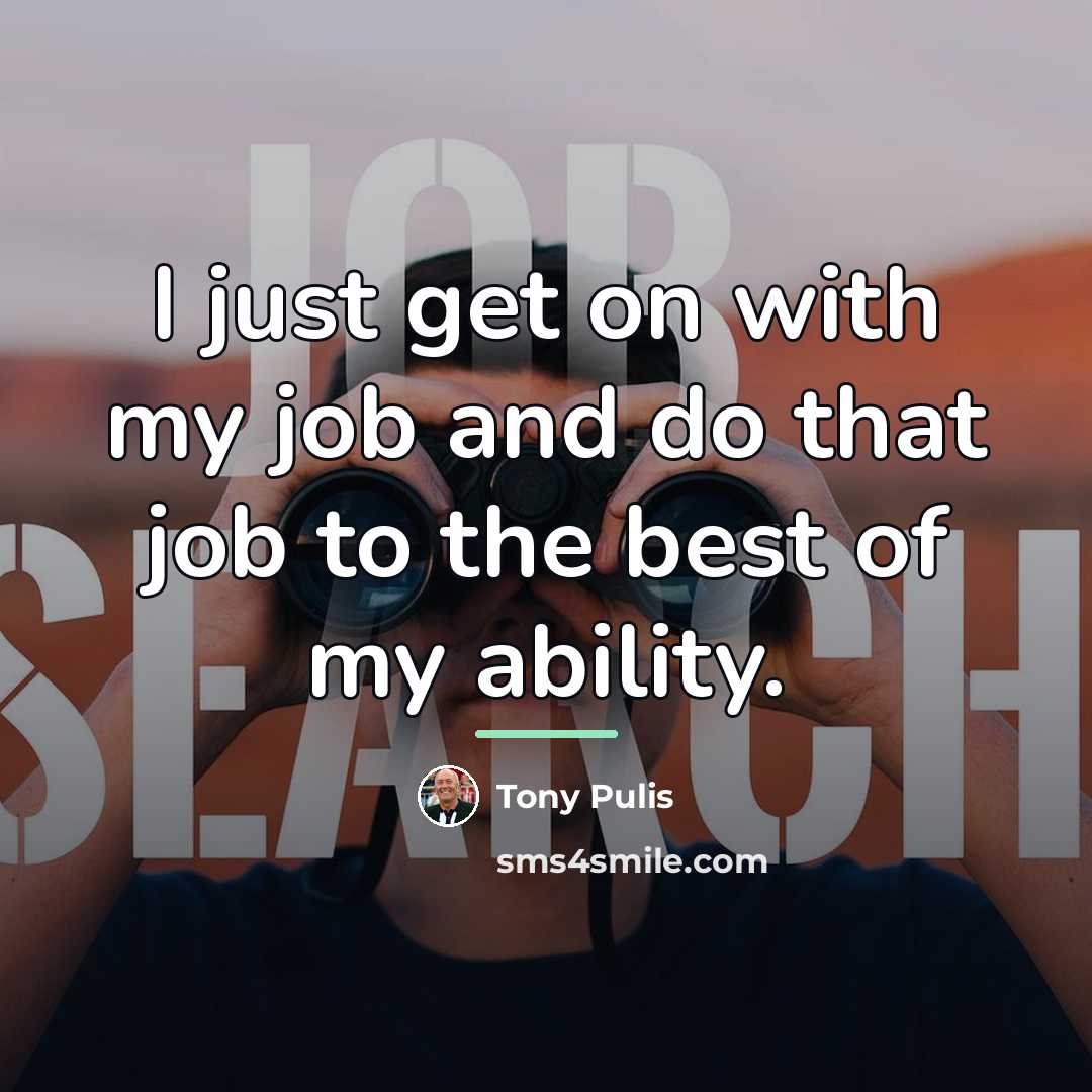 “I just get on with my job and do that…” quote by Tony Pulis