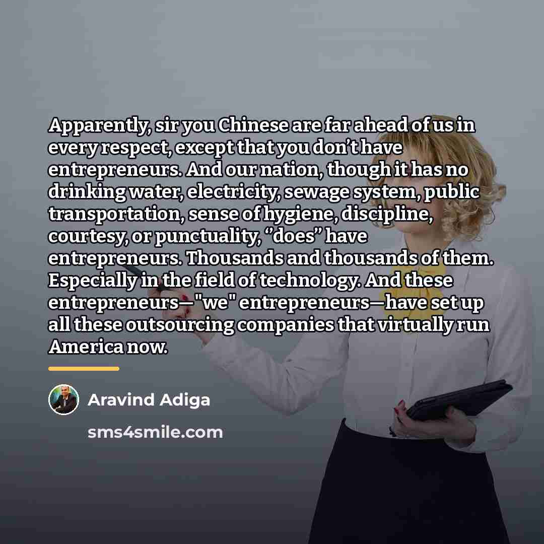“Apparently, sir you Chinese are far ahead of us in…” quote by Aravind Adiga