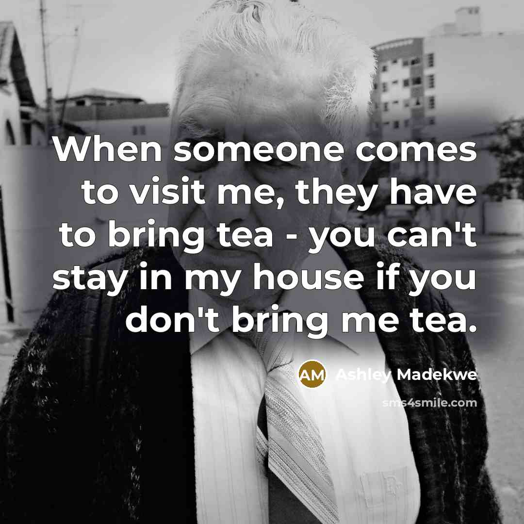 “When someone comes to visit me, they have to bring…” quote by Ashley Madekwe