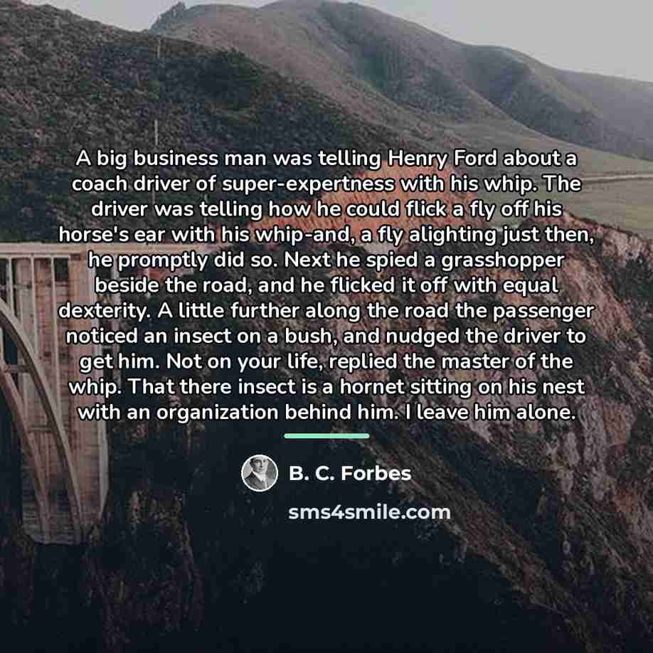 “A big business man was telling Henry Ford about a…” quote by B. C. Forbes