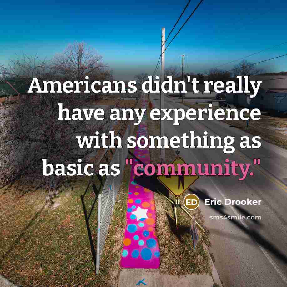 “Americans didn't really have any experience with something as basic…” quote by Eric Drooker