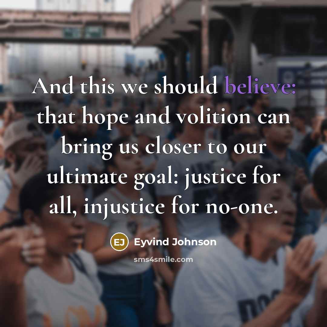 “And this we should believe: that hope and volition can…” quote by Eyvind Johnson