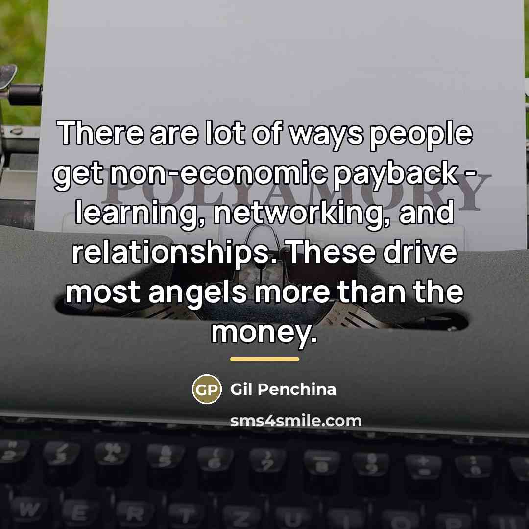 “There are lot of ways people get non-economic payback -…” quote by Gil Penchina