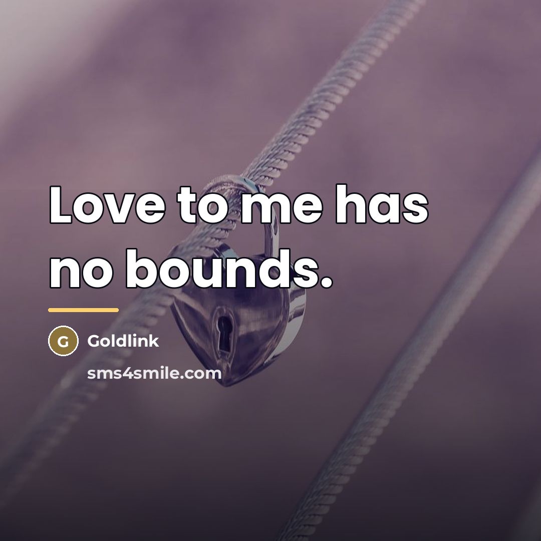“Love to me has no bounds.…” quote by Goldlink