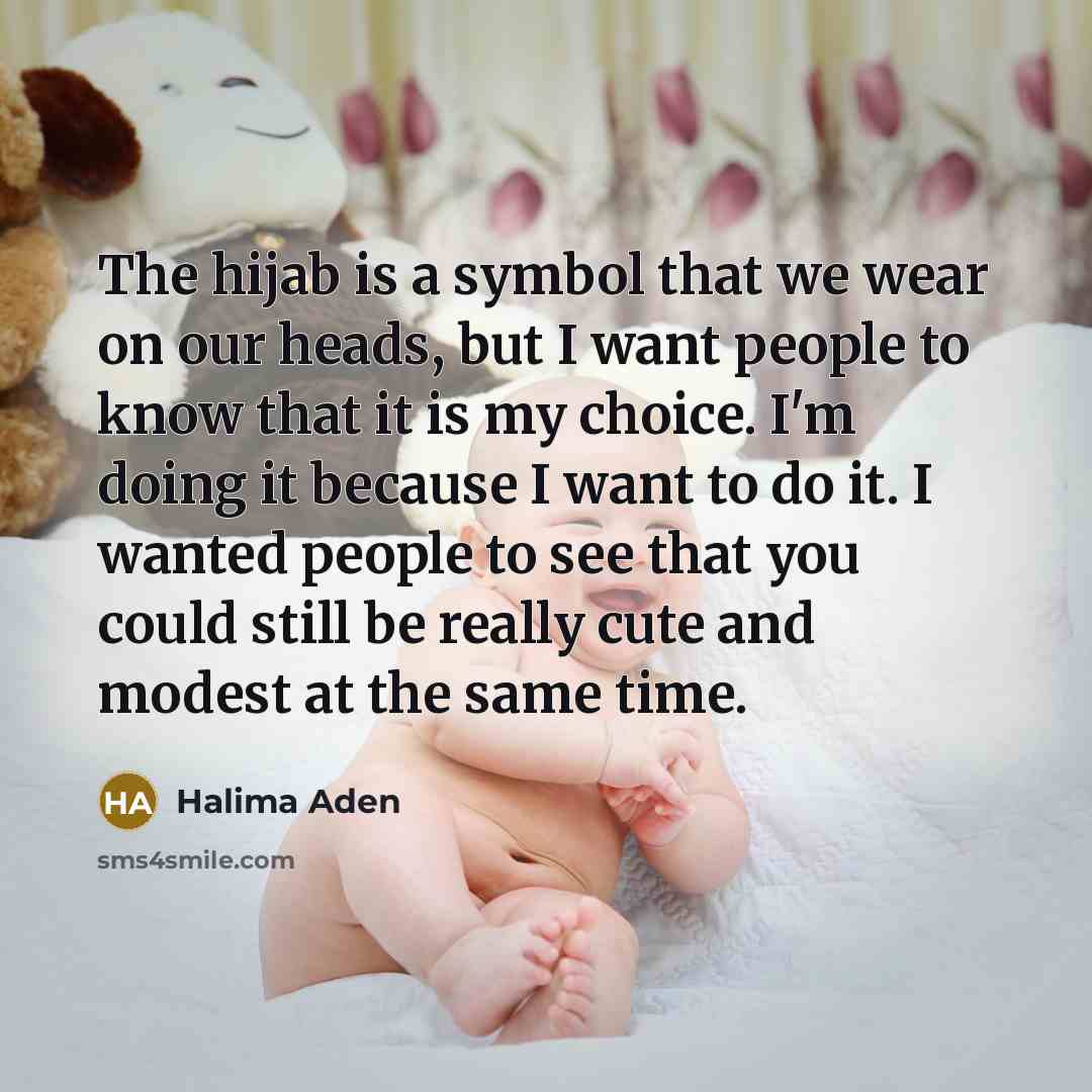 “The hijab is a symbol that we wear on our…” quote by Halima Aden