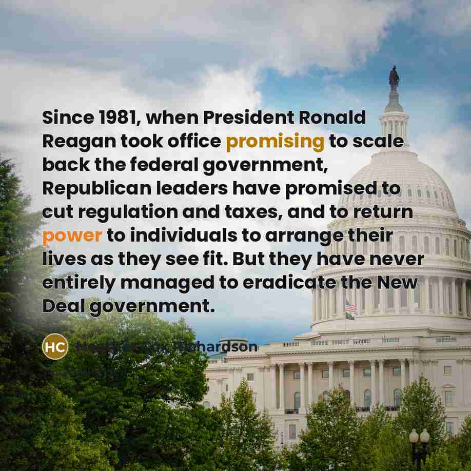 “Since 1981, when President Ronald Reagan took office promising to…” quote by Heather Cox Richardson
